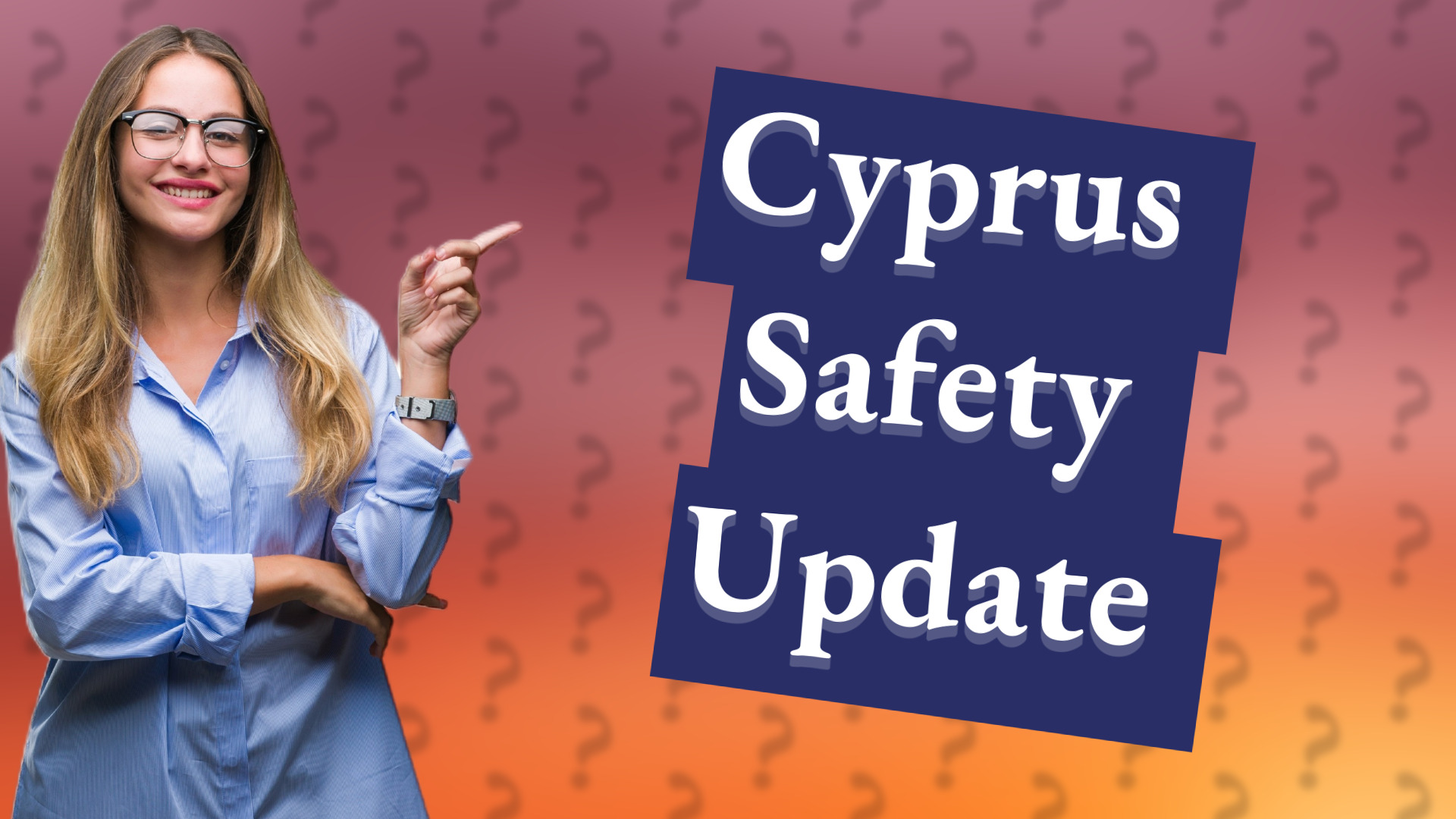 Cyprus Safety Update