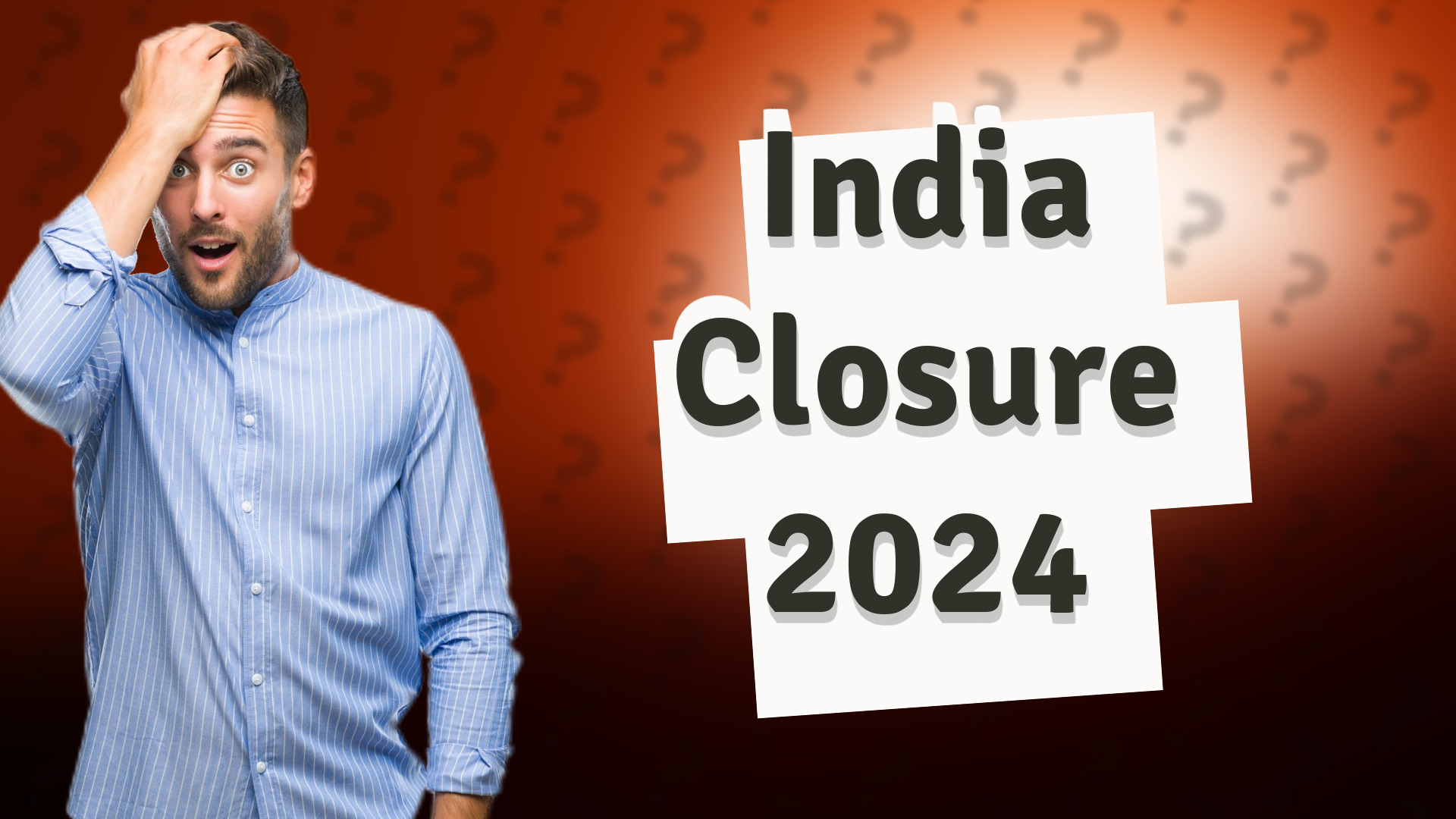 India Closure 2024