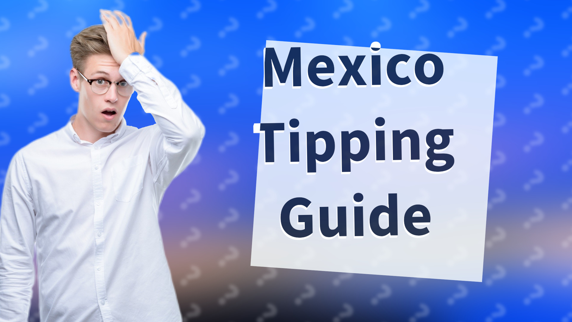 Mexico Tipping Guide