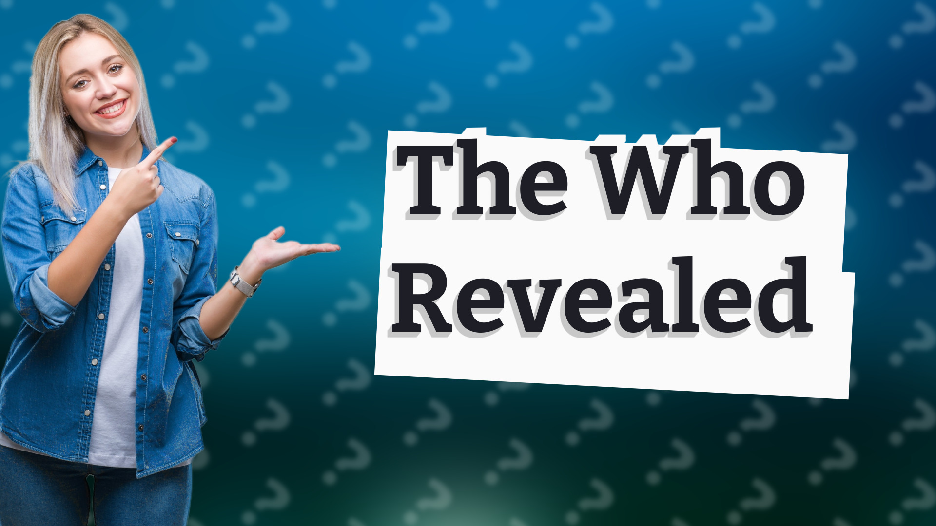 The Who Revealed