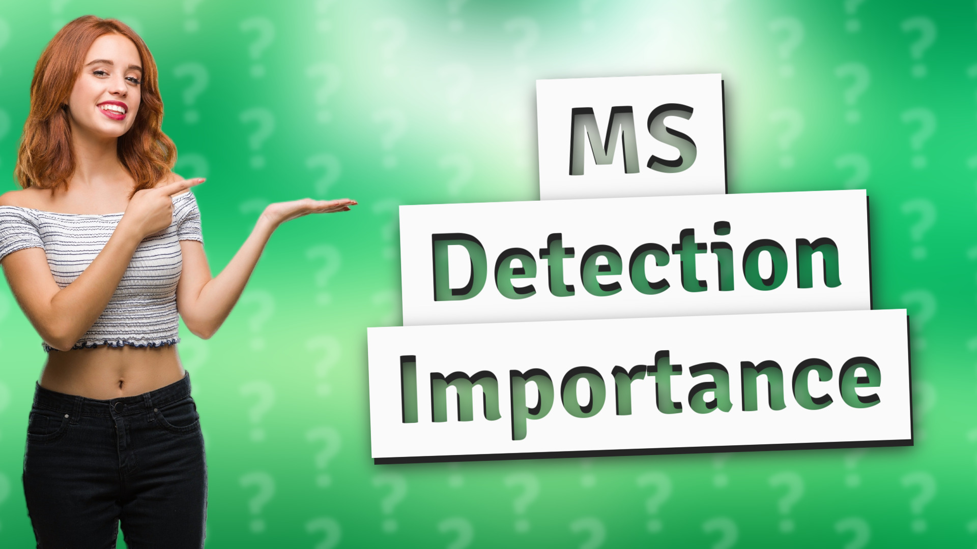 MS Detection Importance