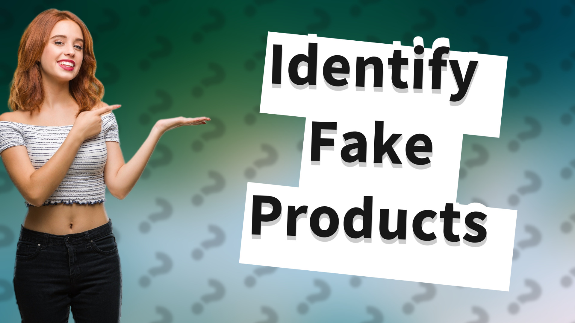 Identify Fake Products