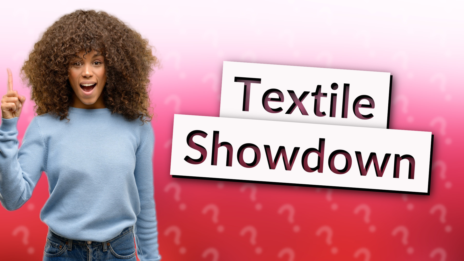 Textile Showdown