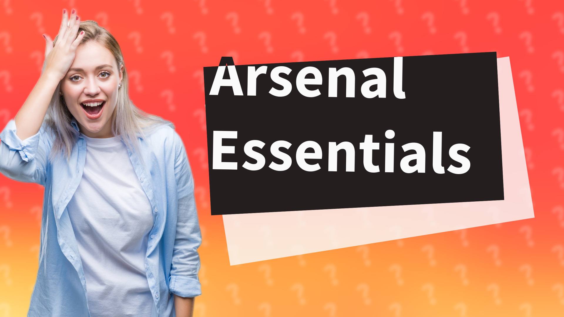 Arsenal Essentials