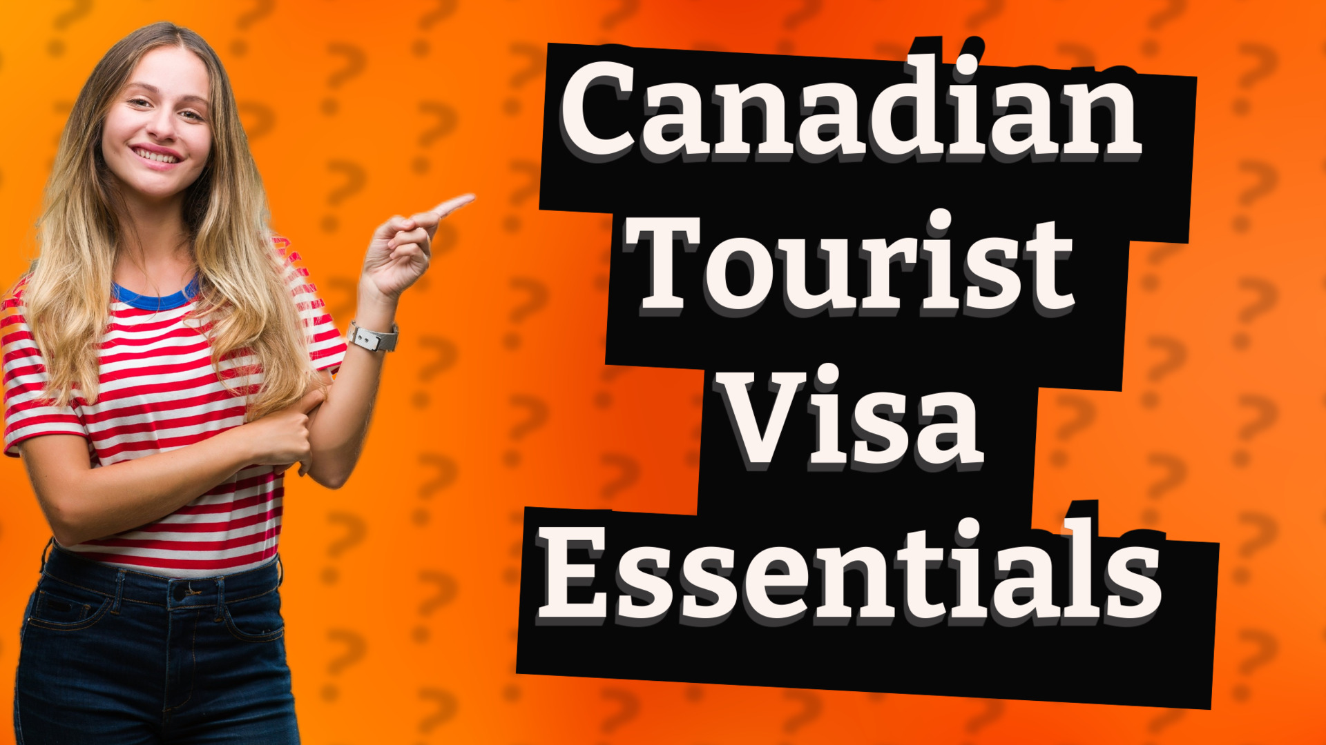 Canadian Tourist Visa Essentials