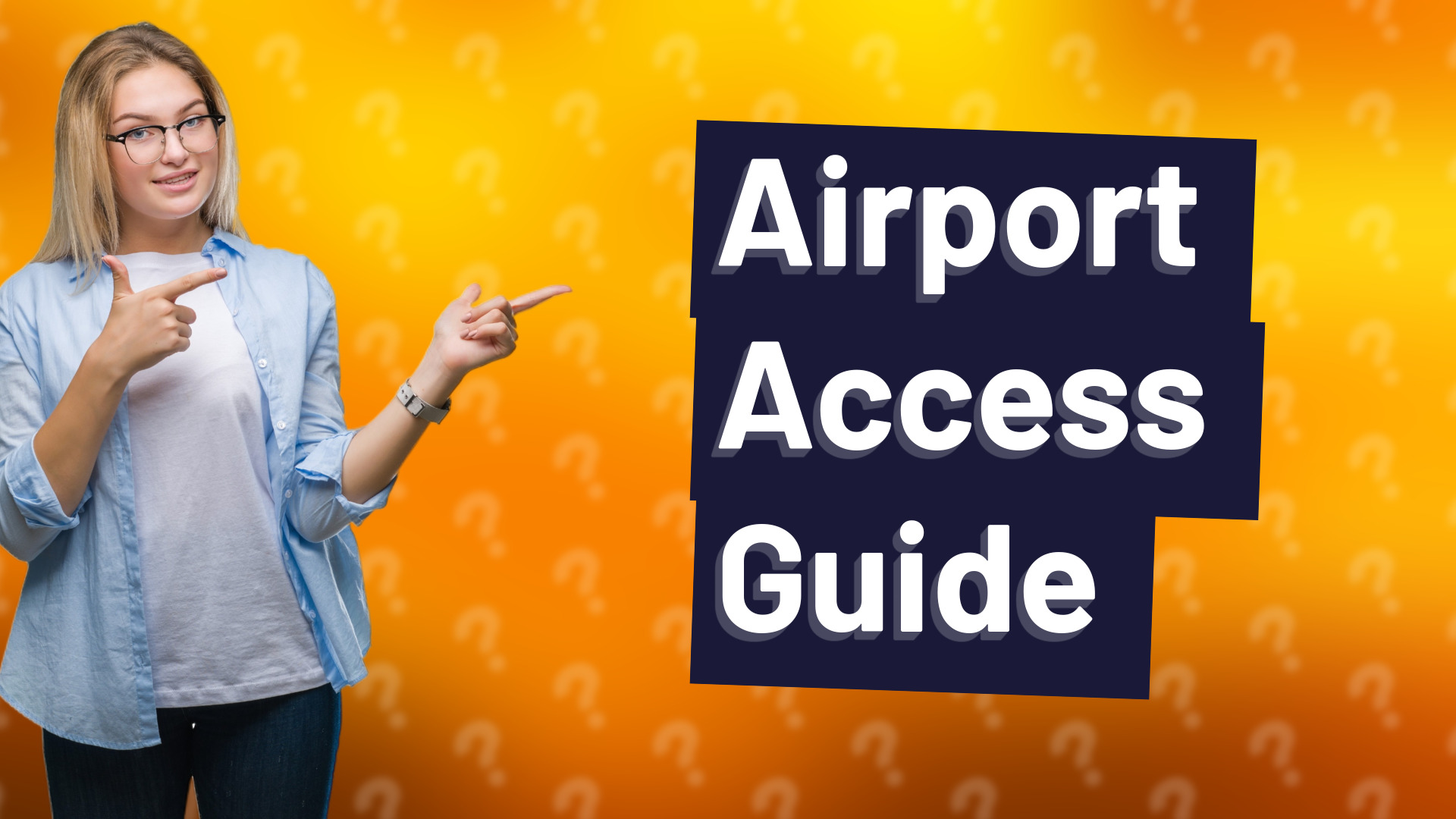 Airport Access Guide