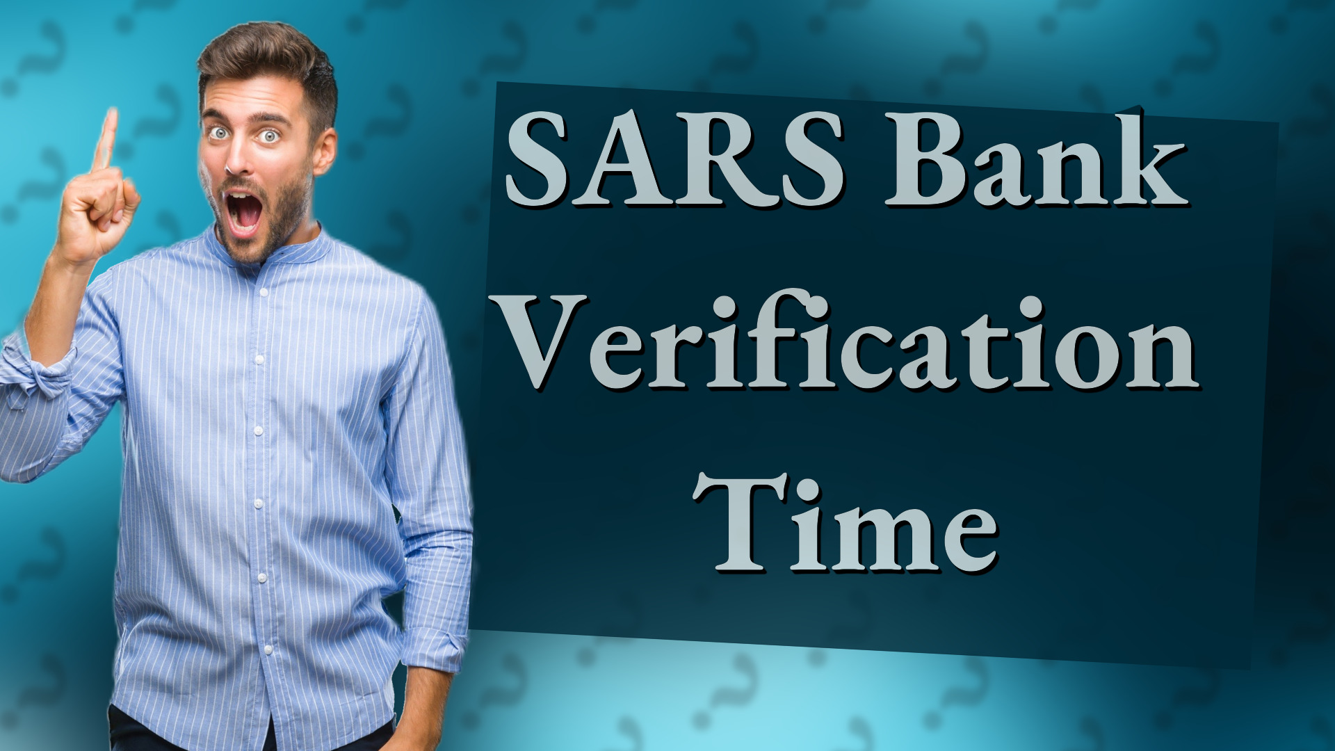 SARS Bank Verification Time