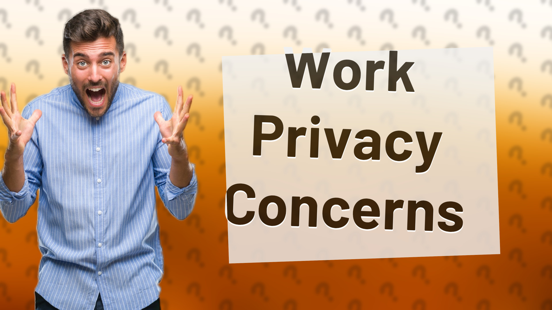 Work Privacy Concerns