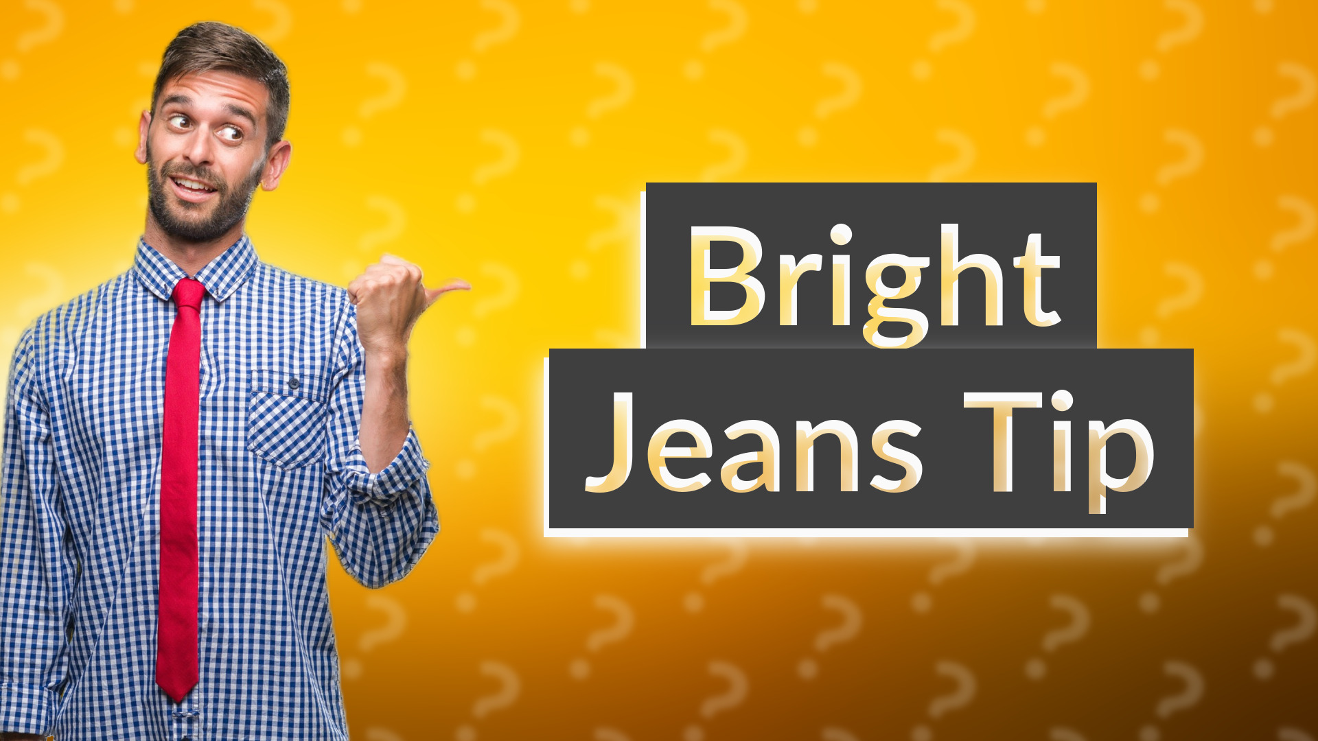 Bright Jeans Tip
