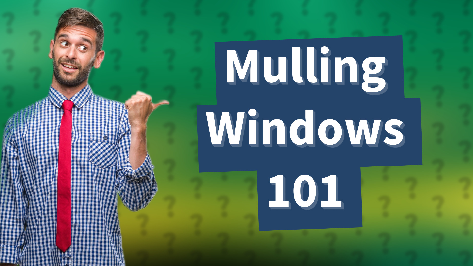 Mulling Windows 101
