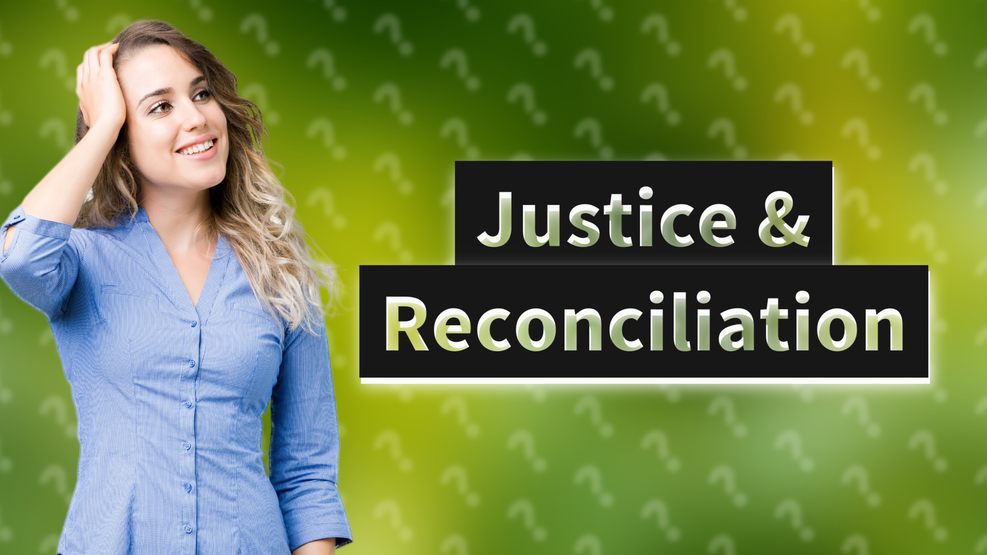 Justice & Reconciliation