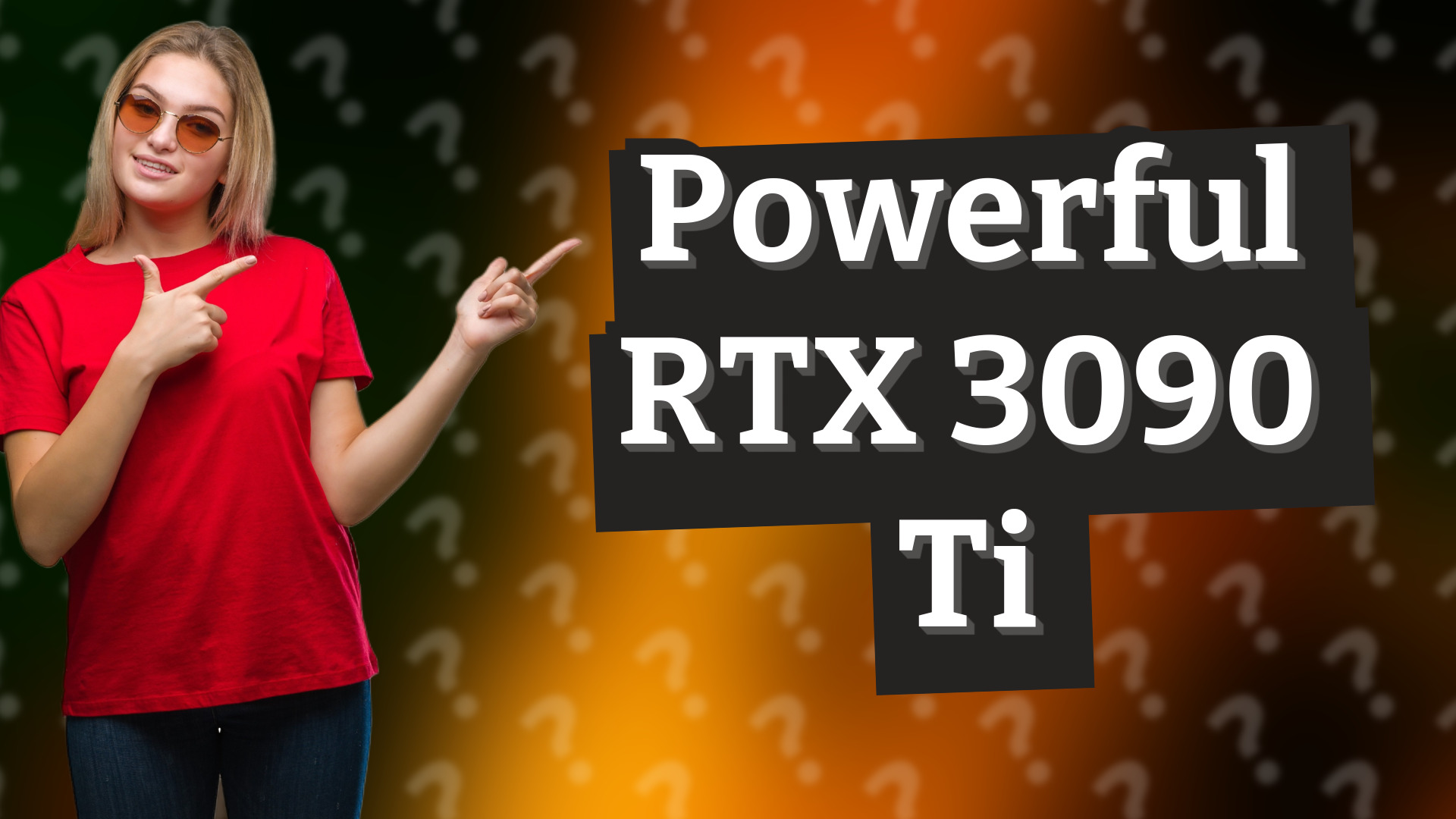 Powerful RTX 3090 Ti