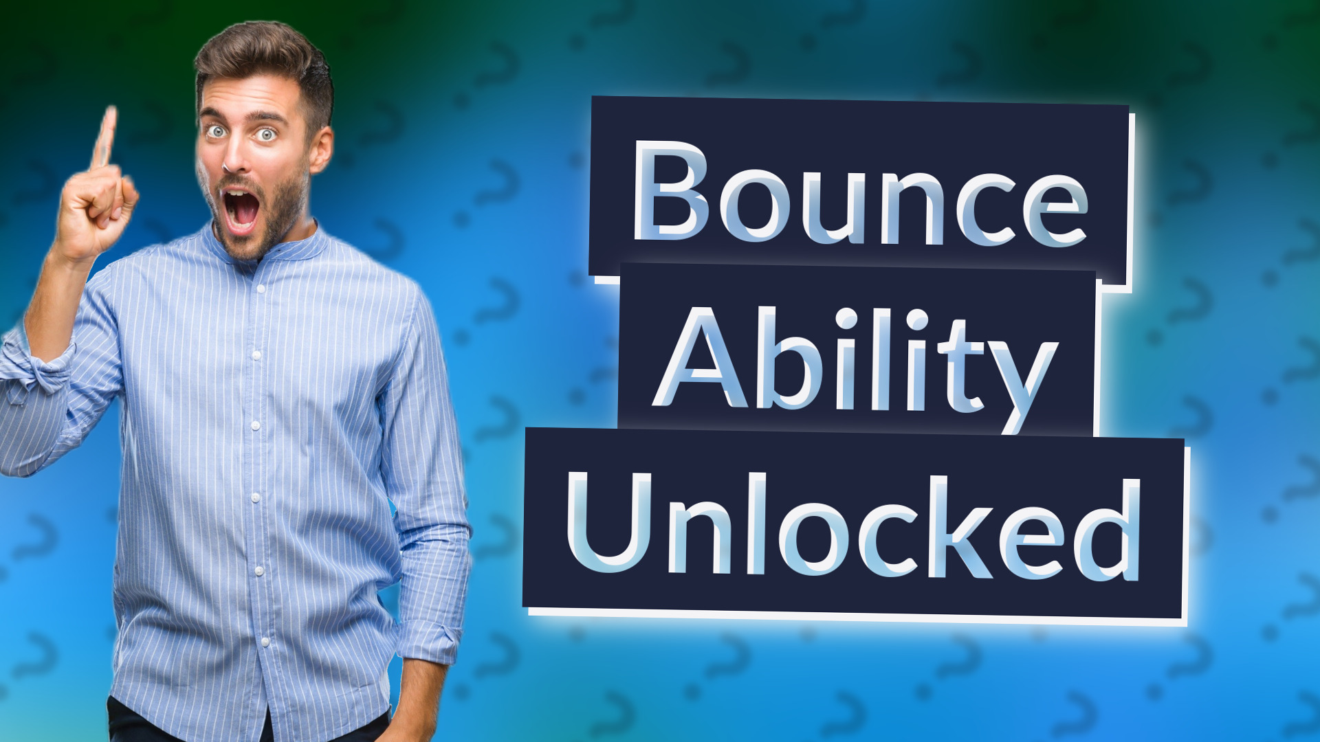Bounce Ability Unlocked