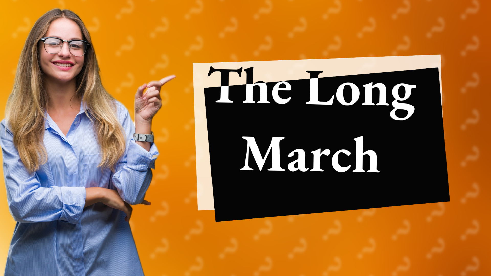 The Long March