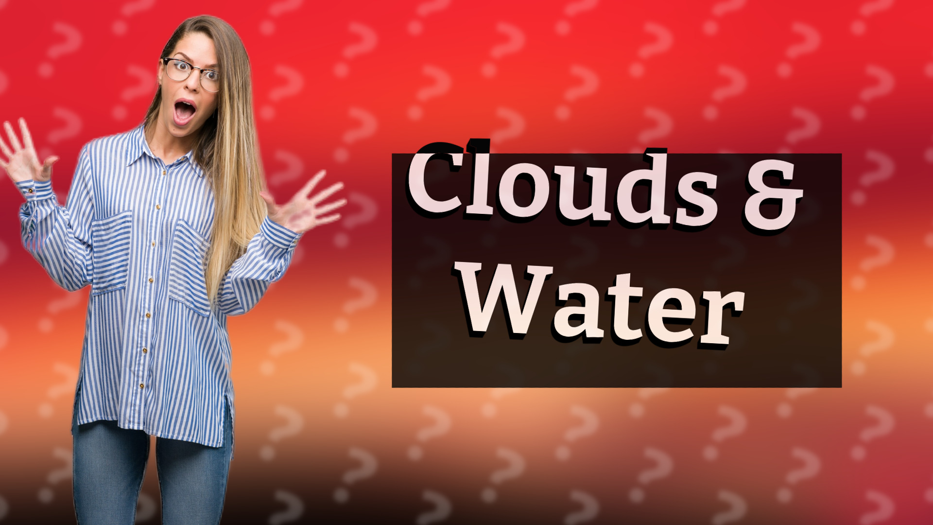 Clouds & Water
