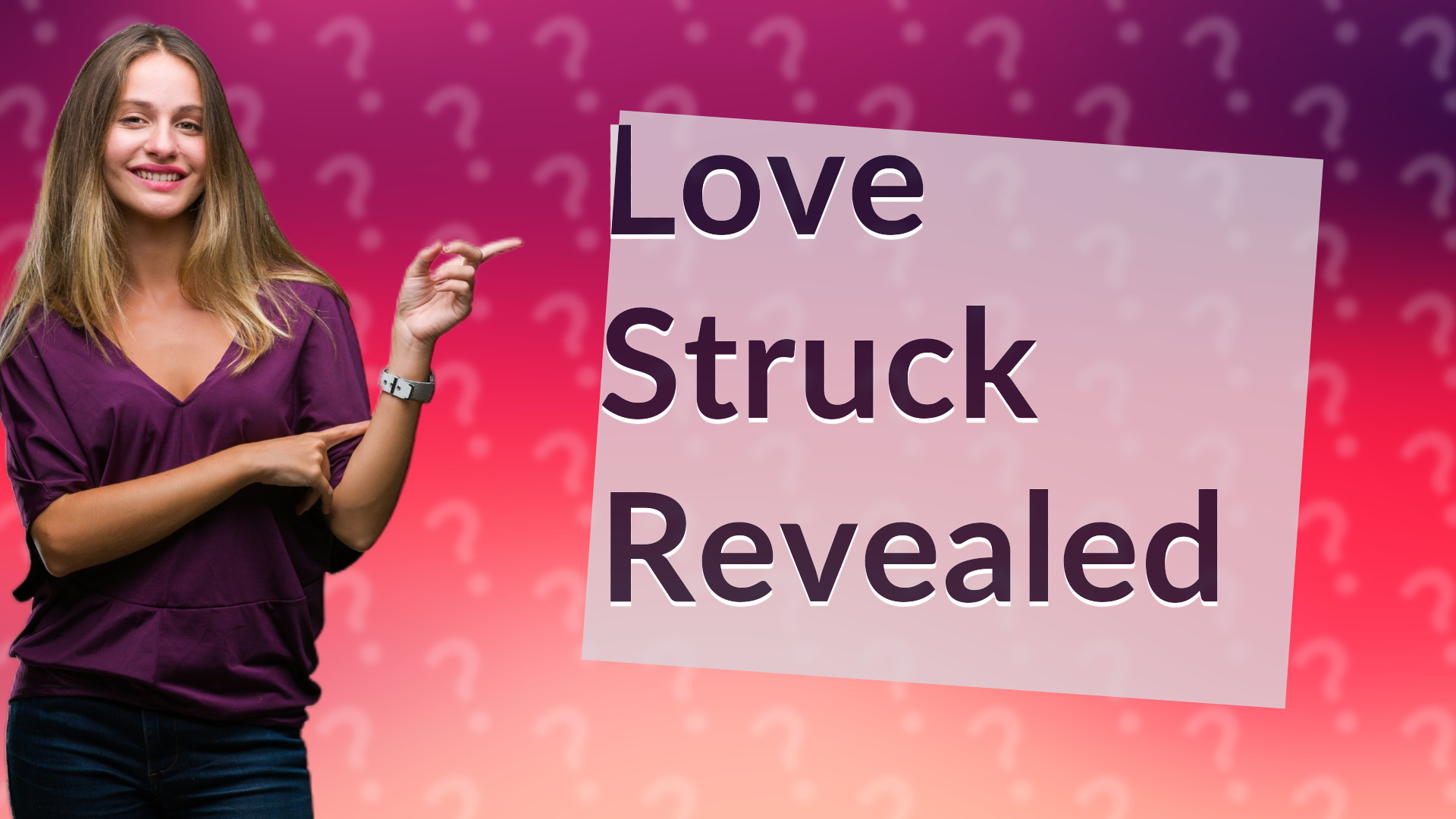 Love Struck Revealed