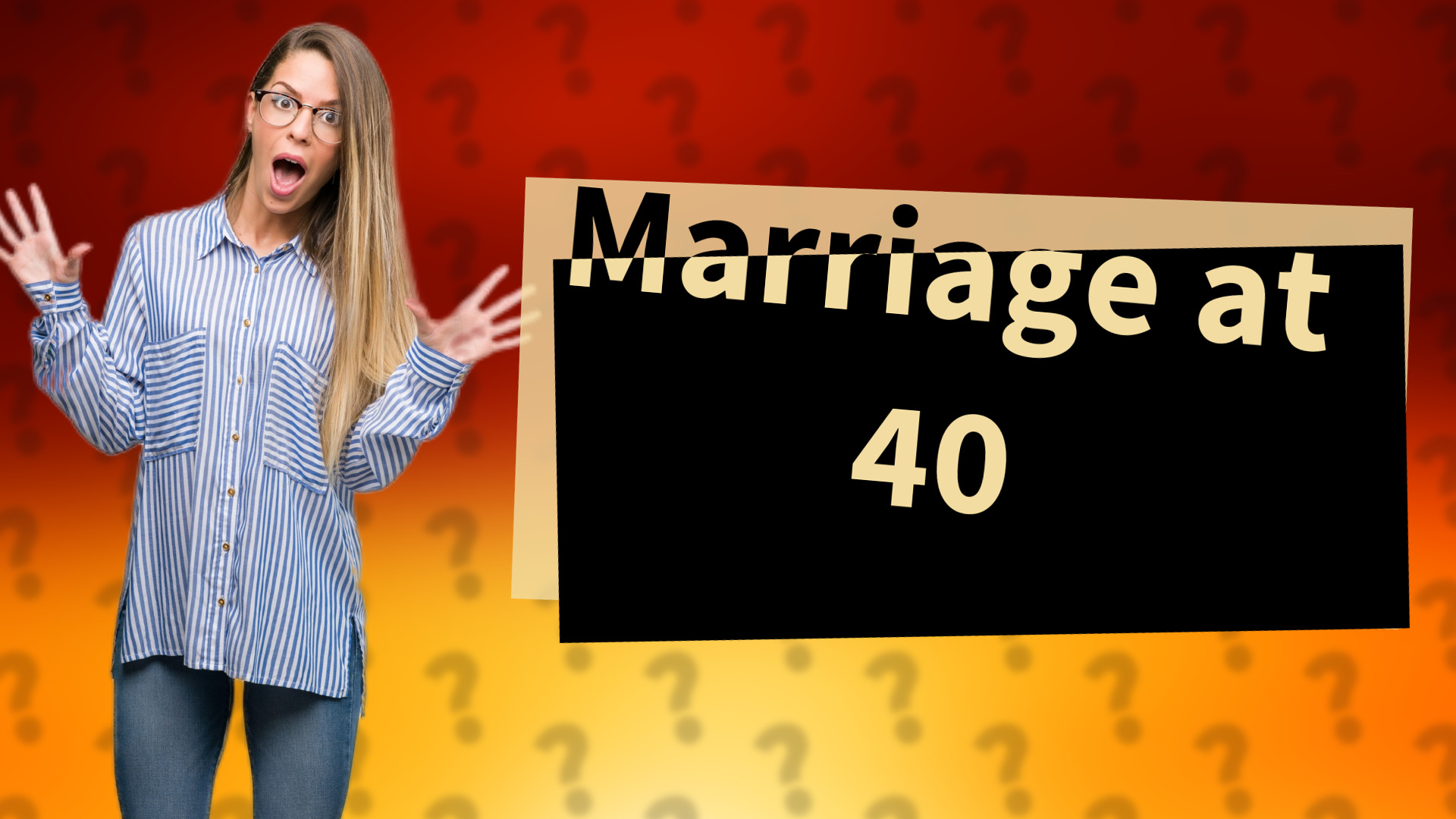 Marriage at 40