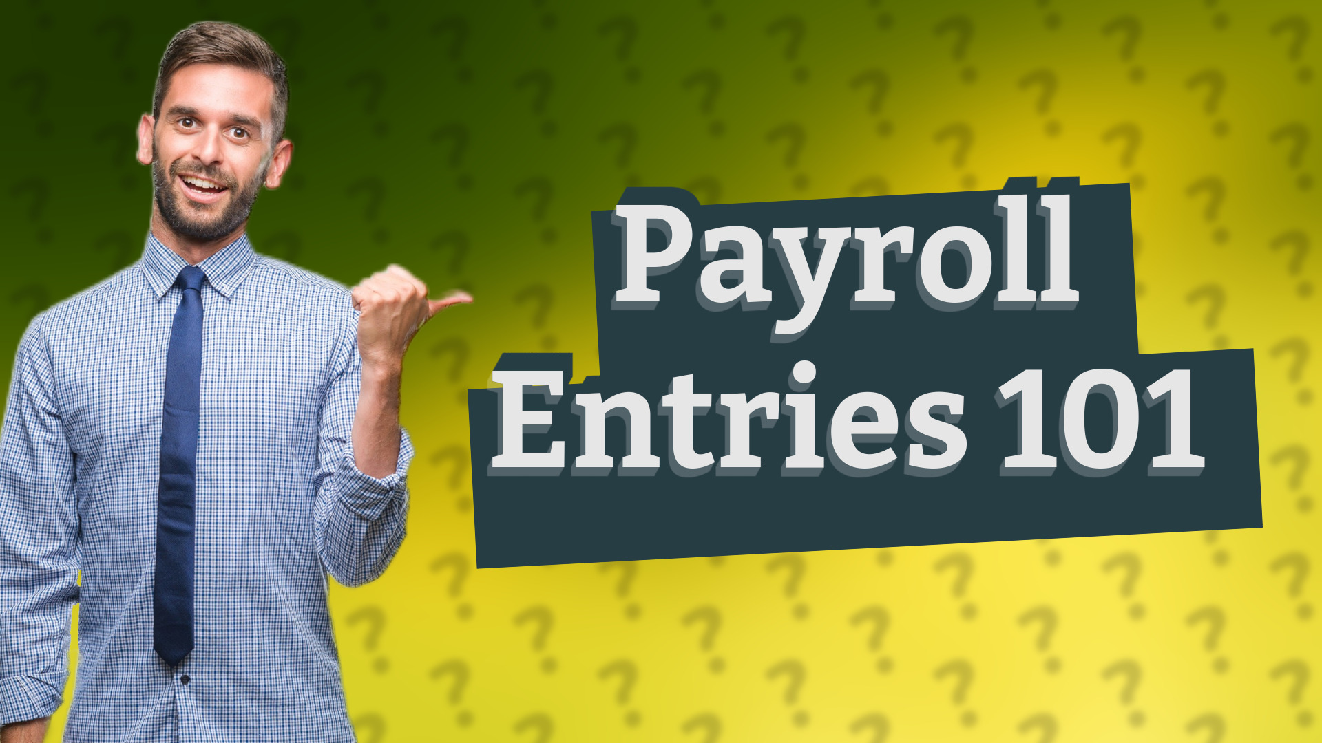 Payroll Entries 101