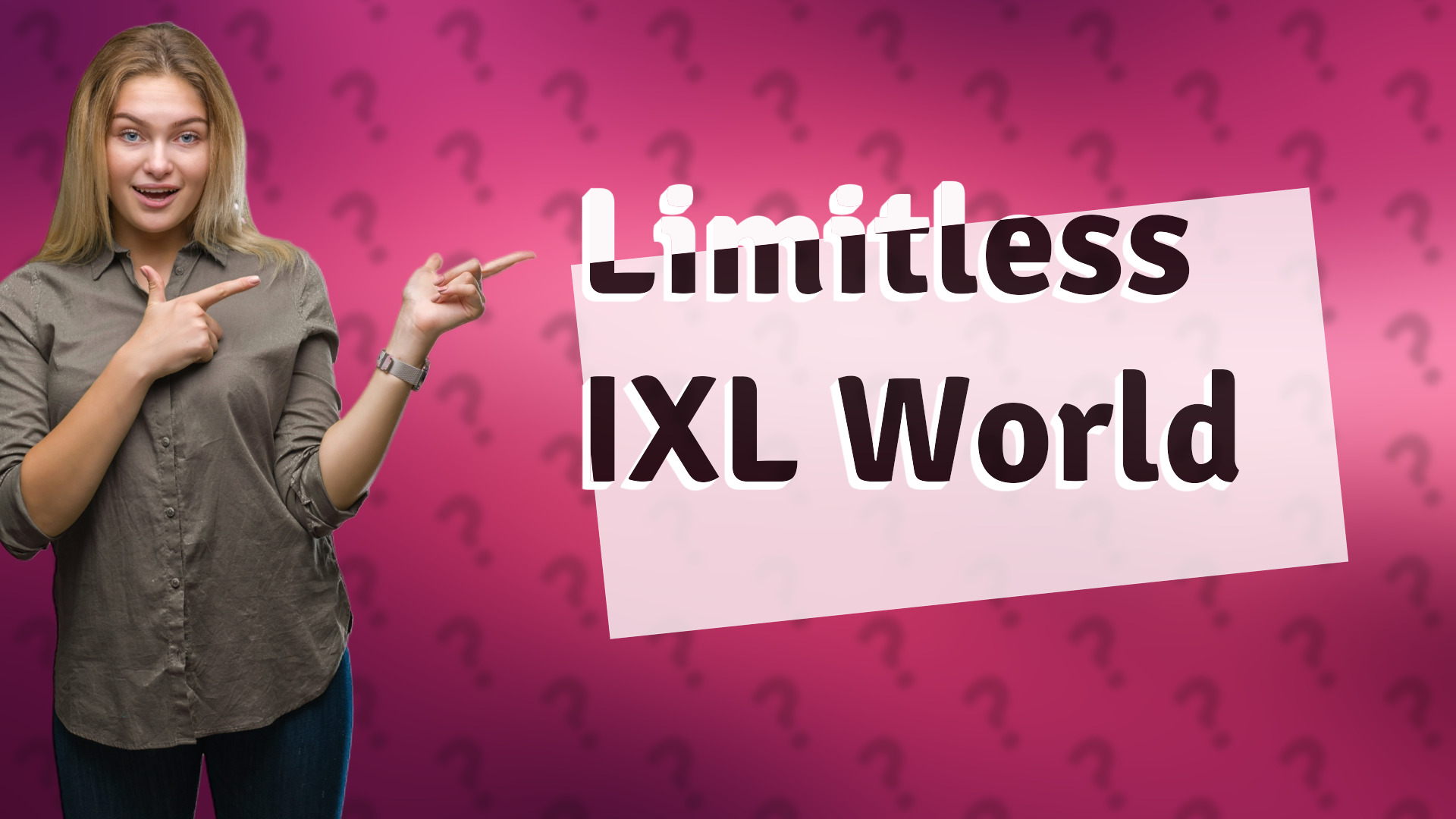 Limitless IXL World