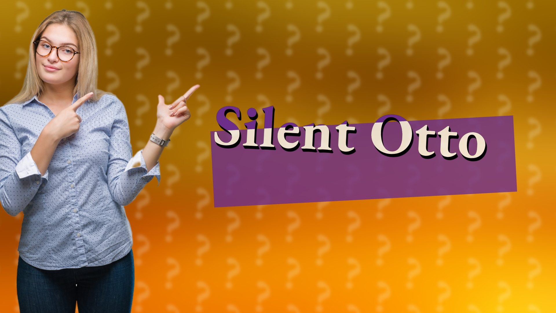 Silent Otto