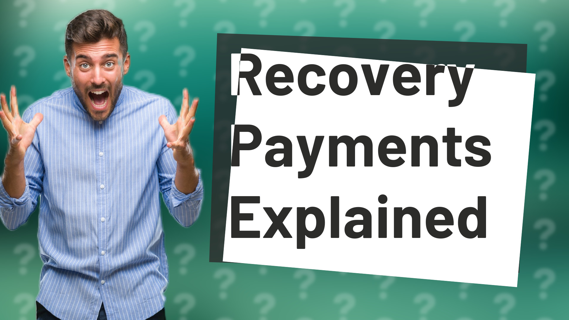Recovery Payments Explained