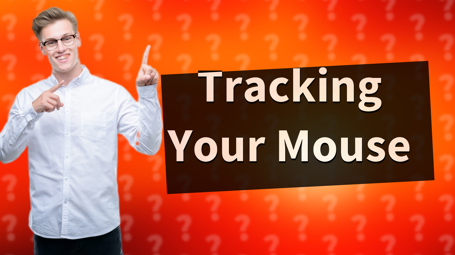 Tracking Your Mouse