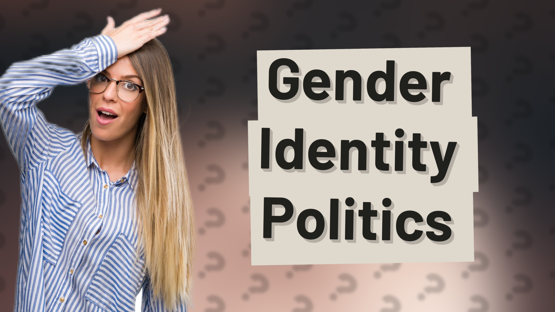 Gender Identity Politics