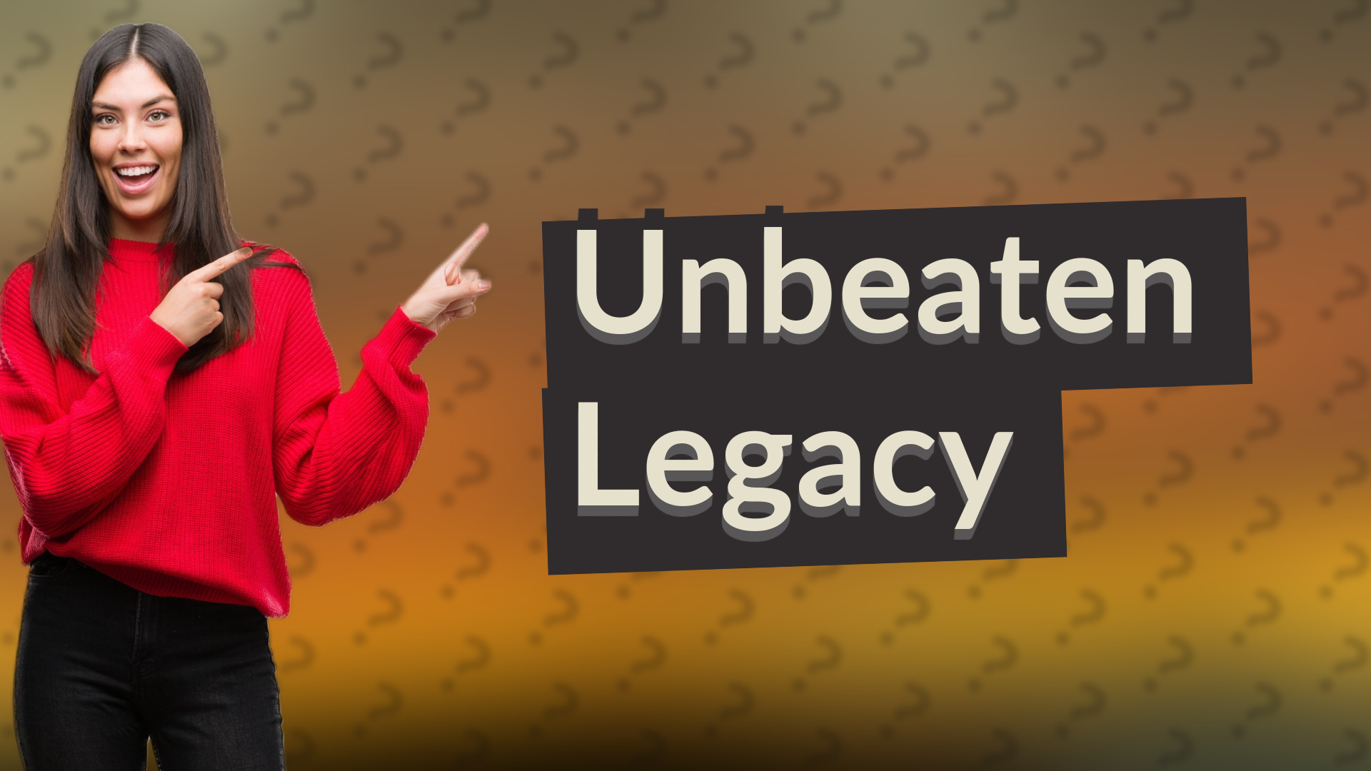 Unbeaten Legacy