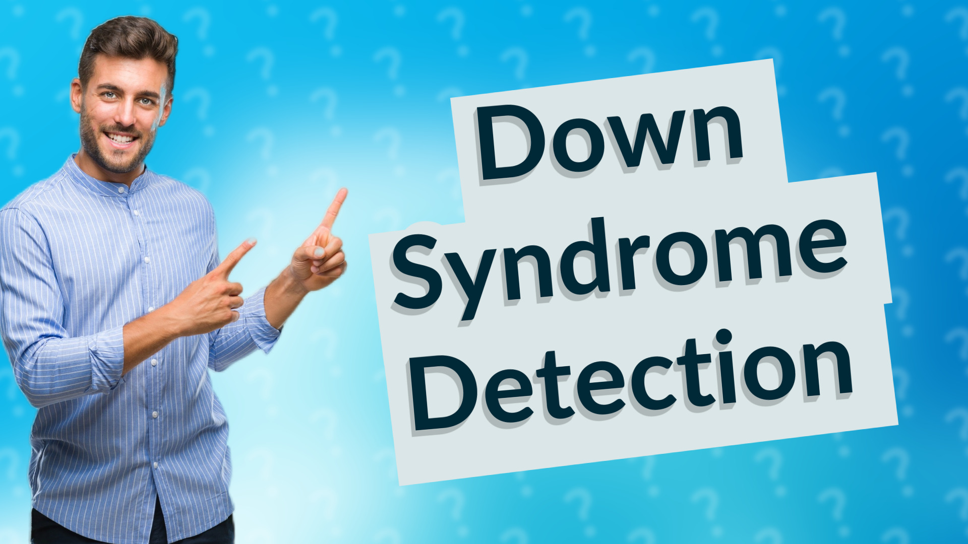 Down Syndrome Detection