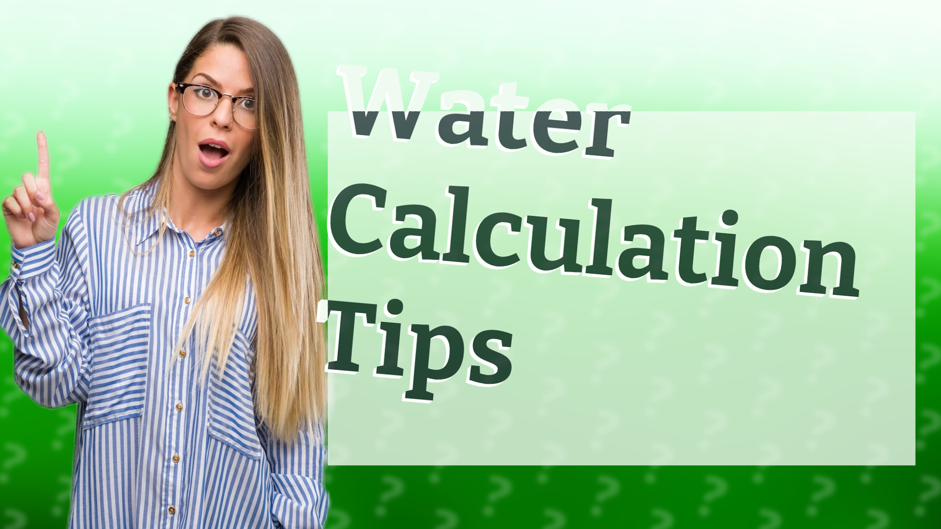 Water Calculation Tips