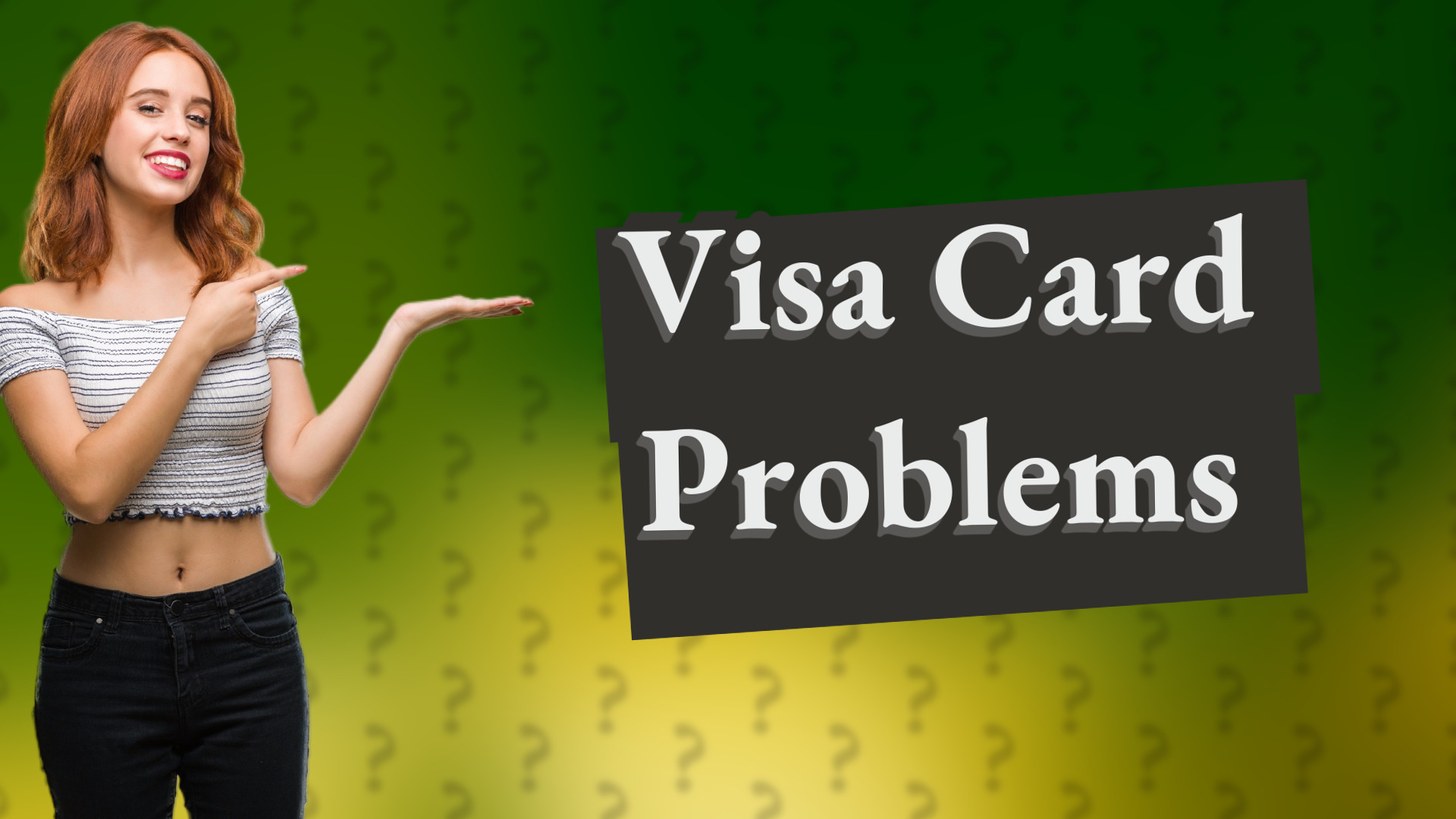 Visa Card Problems