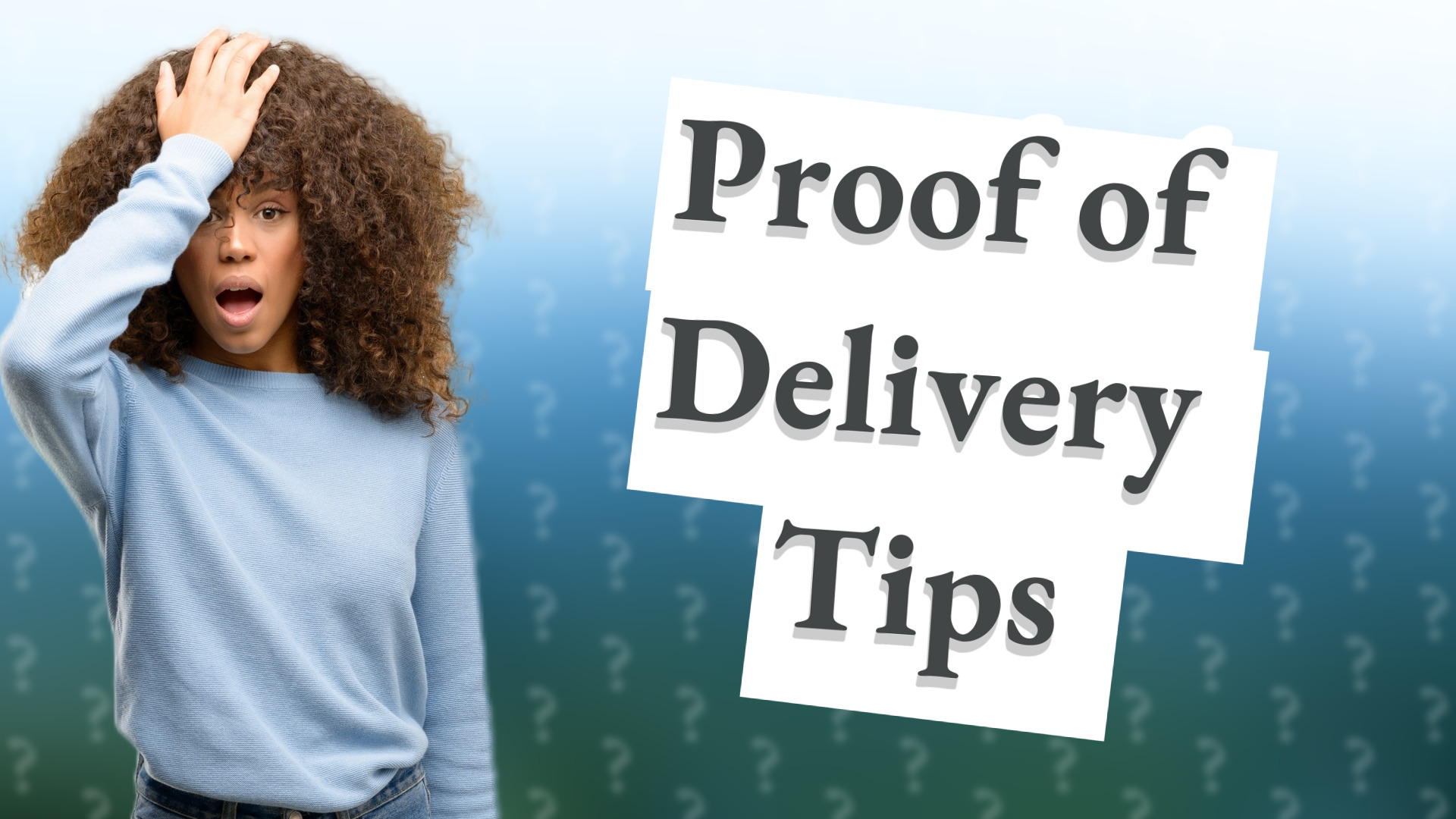 Proof of Delivery Tips