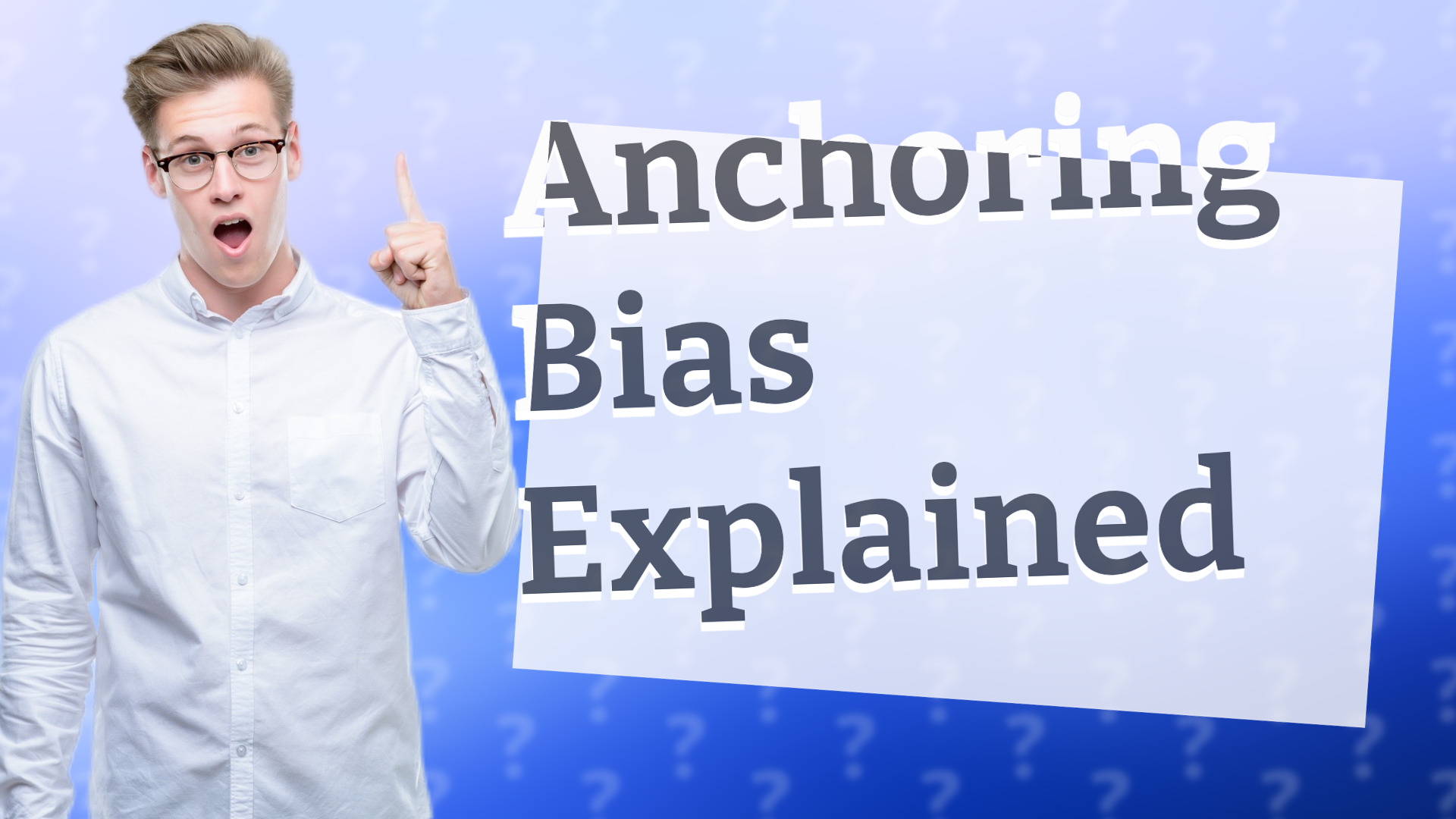 Anchoring Bias Explained