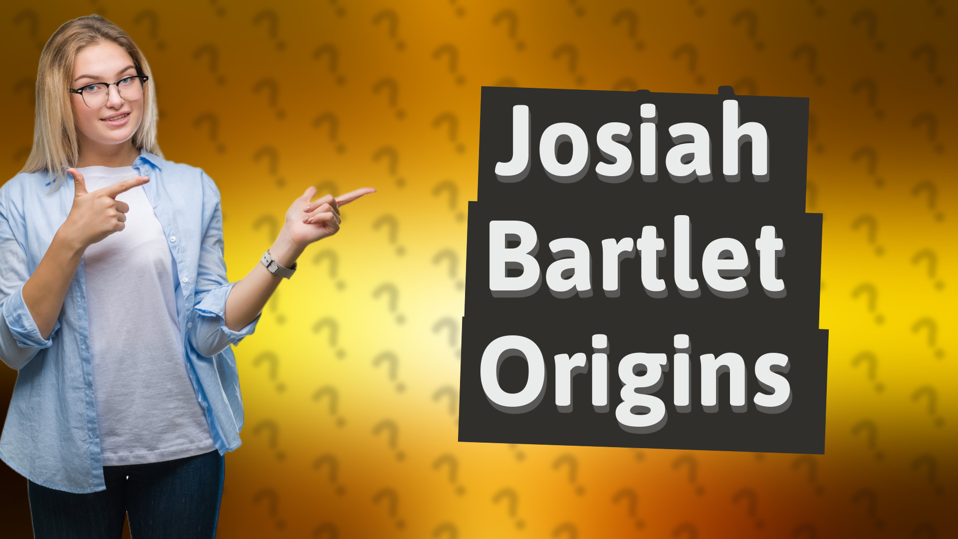 Josiah Bartlet Origins