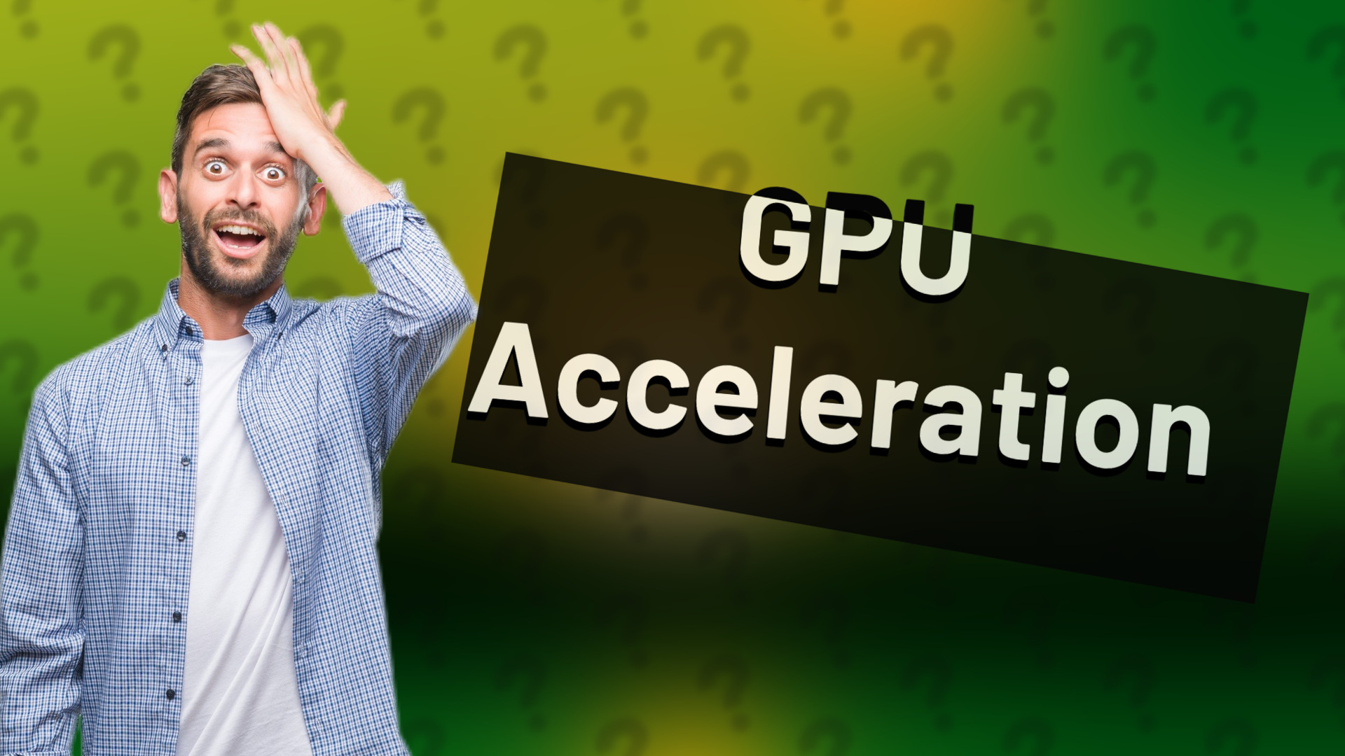 GPU Acceleration