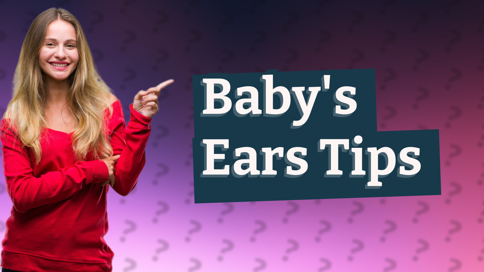 Baby's Ears Tips