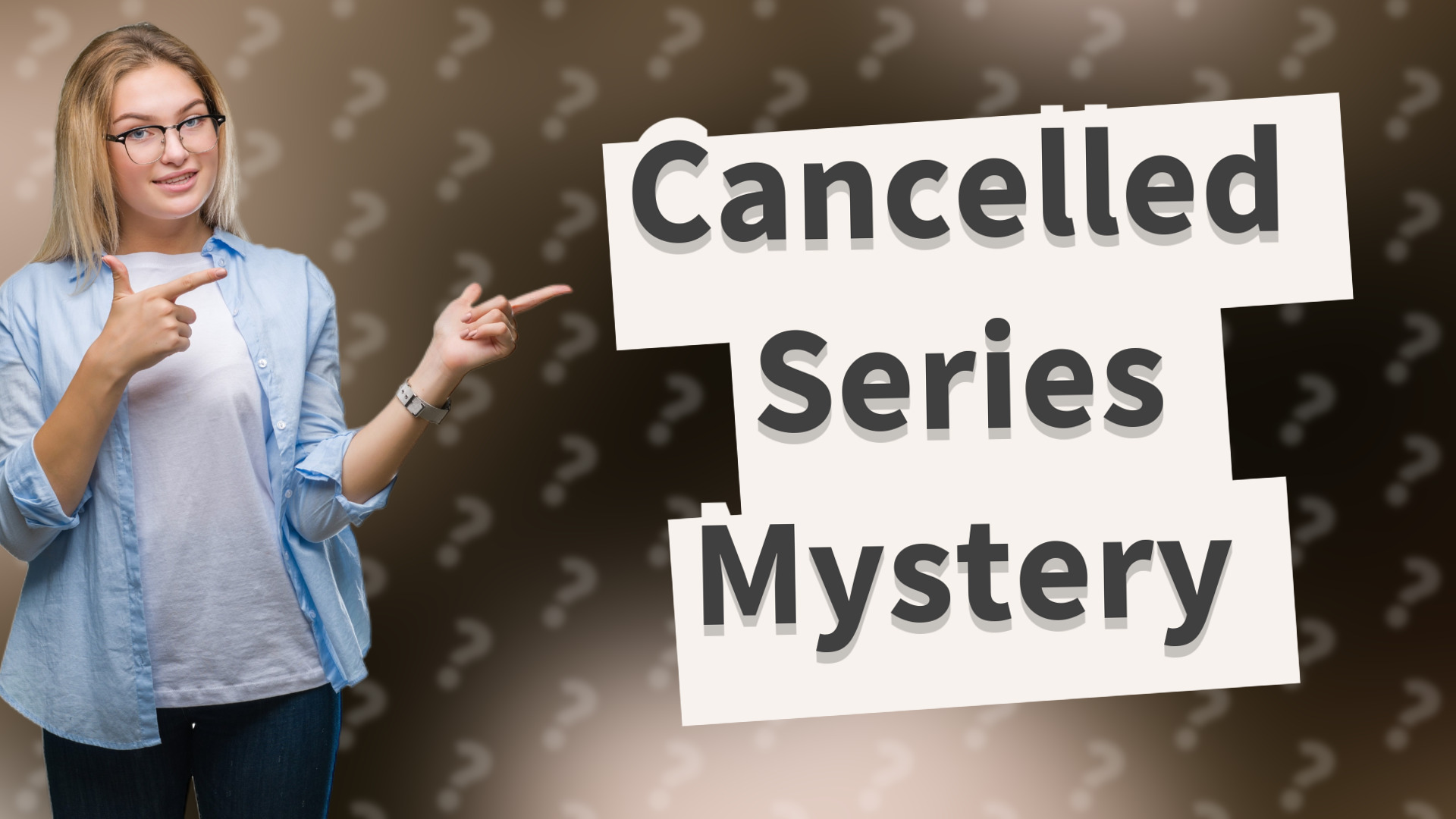 Cancelled Series Mystery