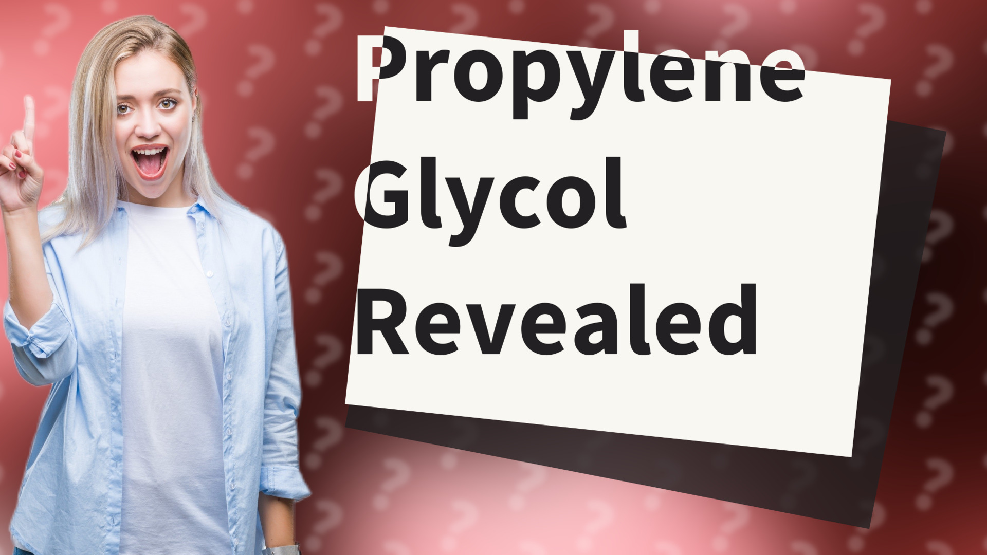 Propylene Glycol Revealed