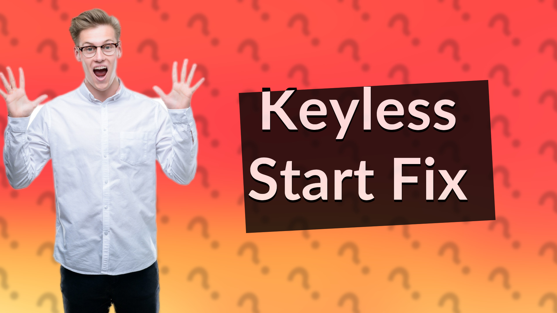 Keyless Start Fix