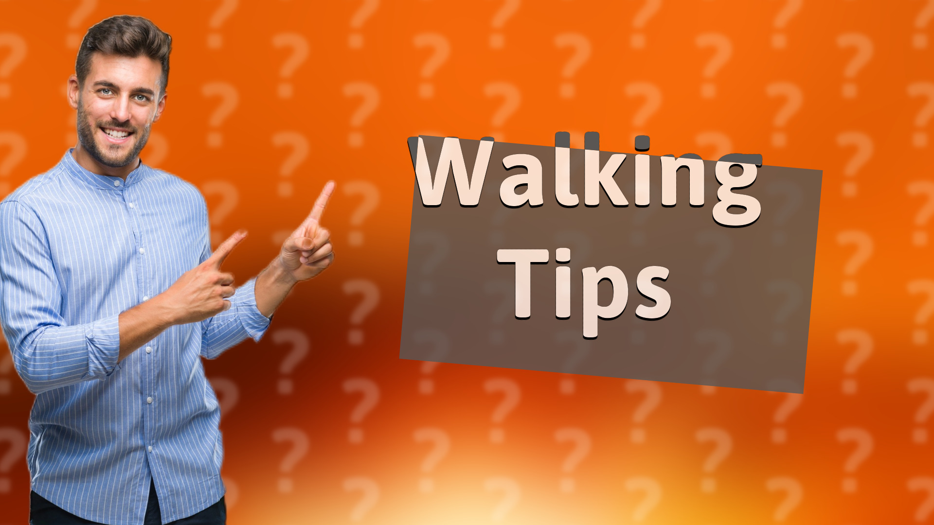 Walking Tips
