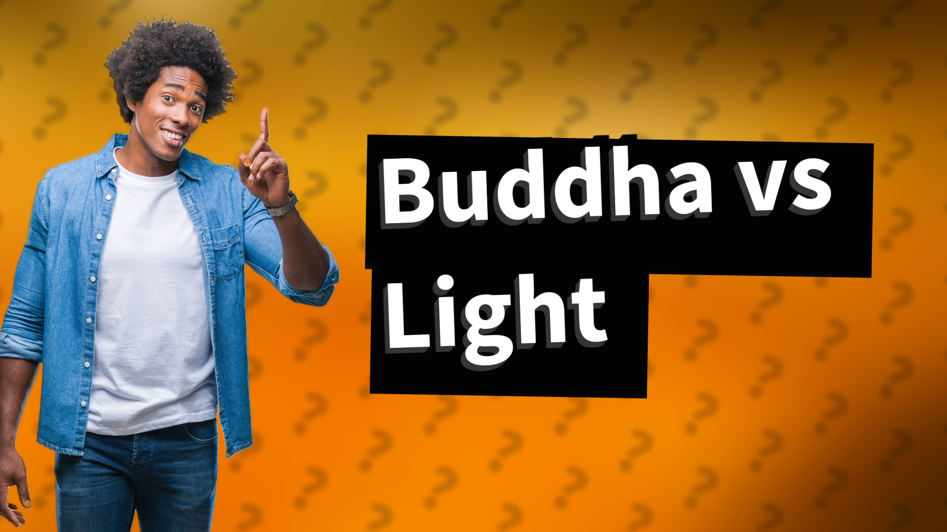 Buddha vs Light