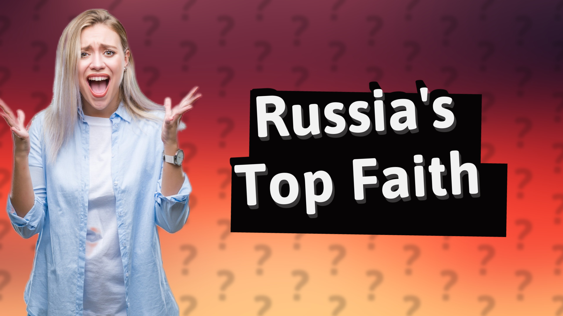 Russia's Top Faith