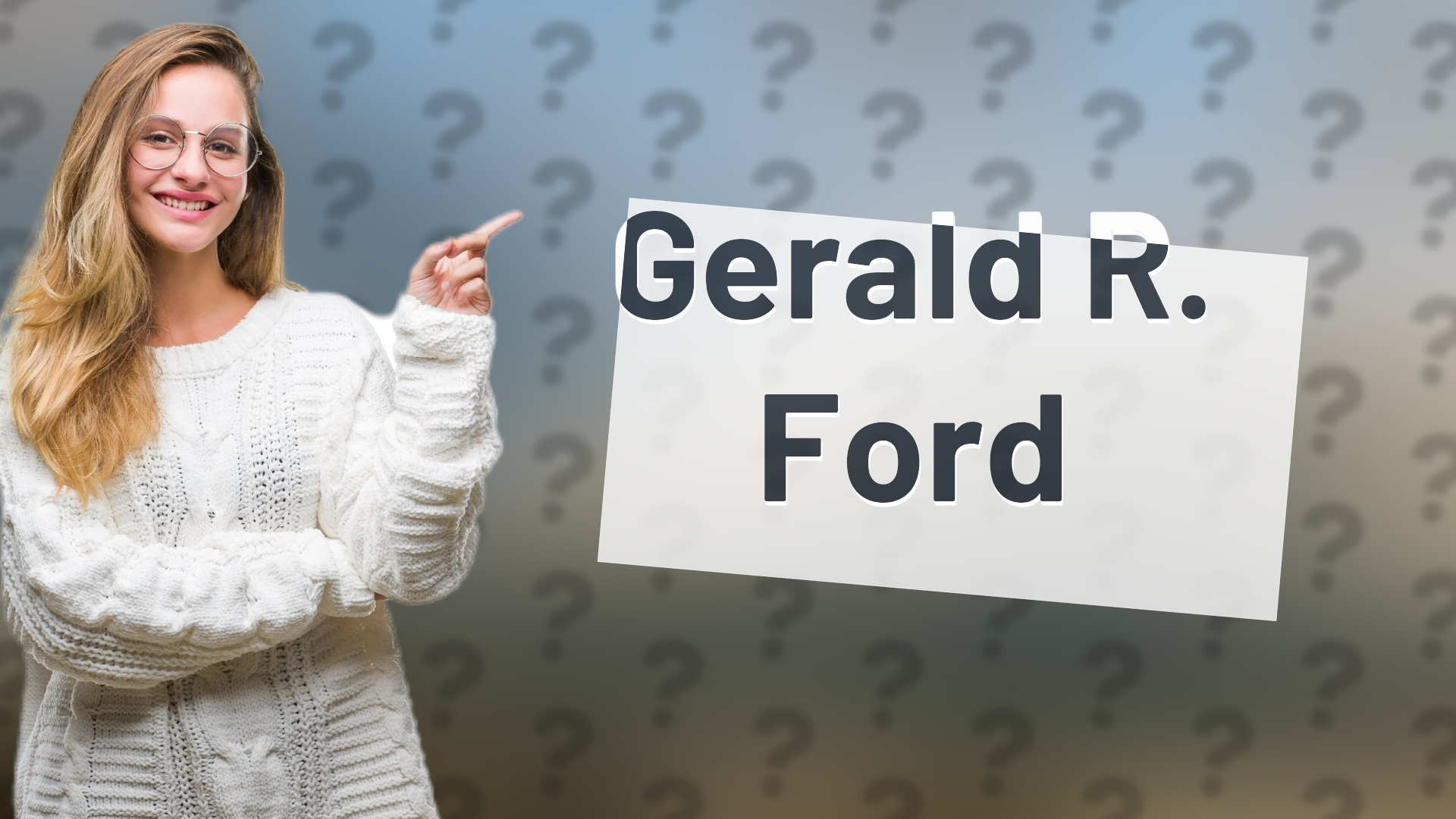 Gerald R. Ford
