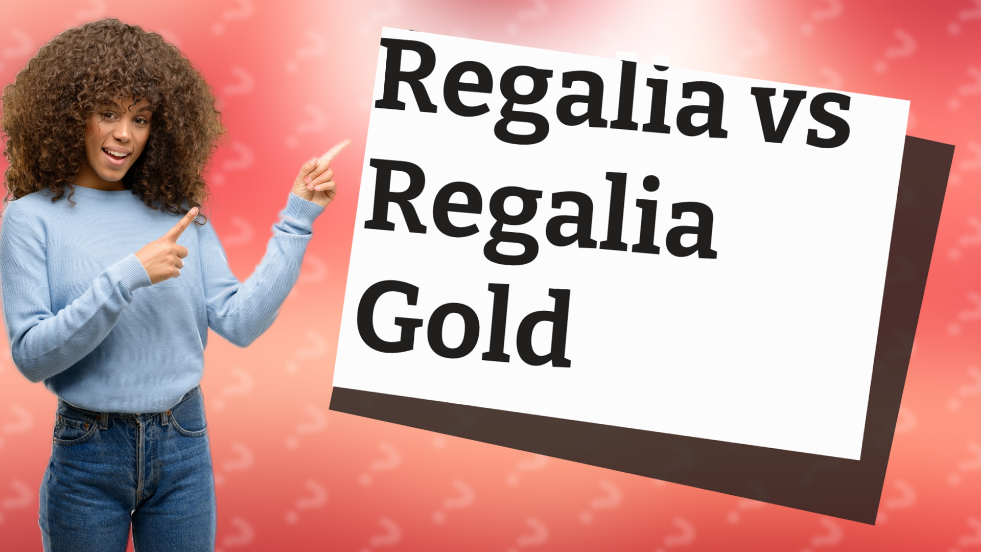 Regalia vs Regalia Gold