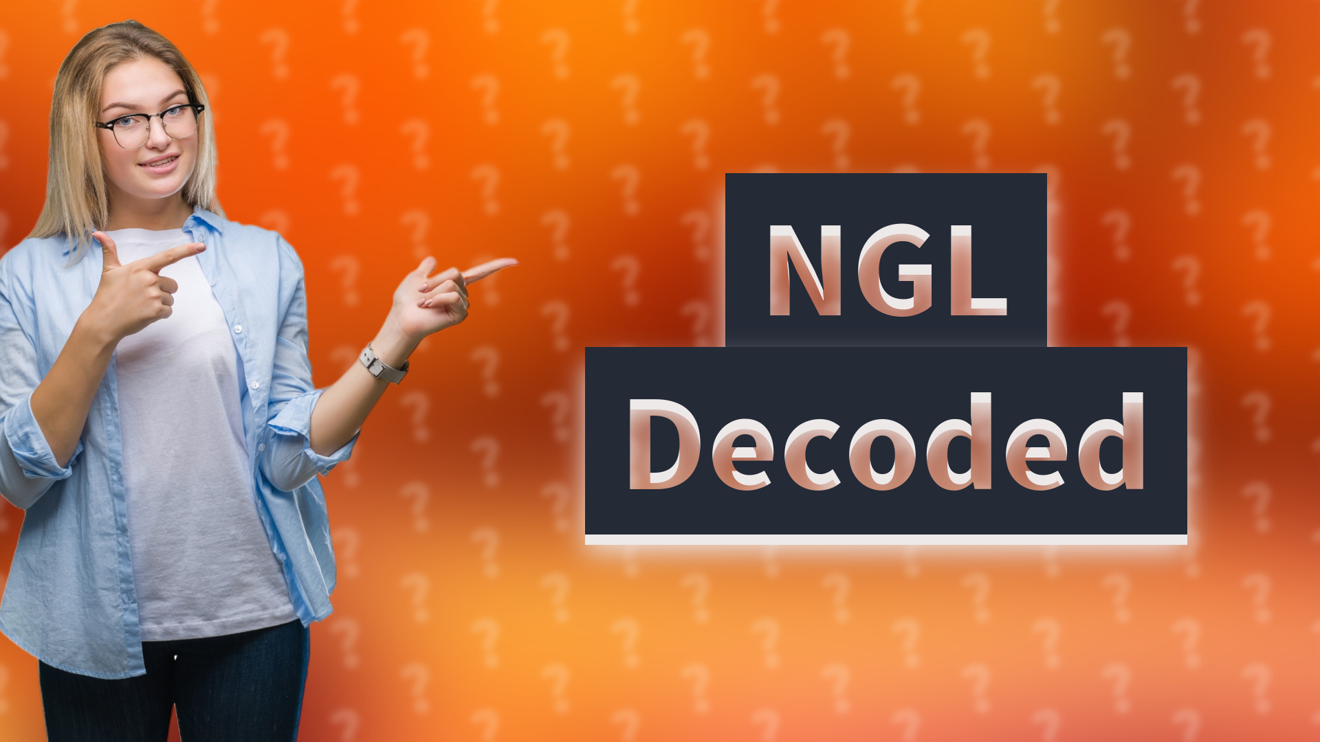 NGL Decoded