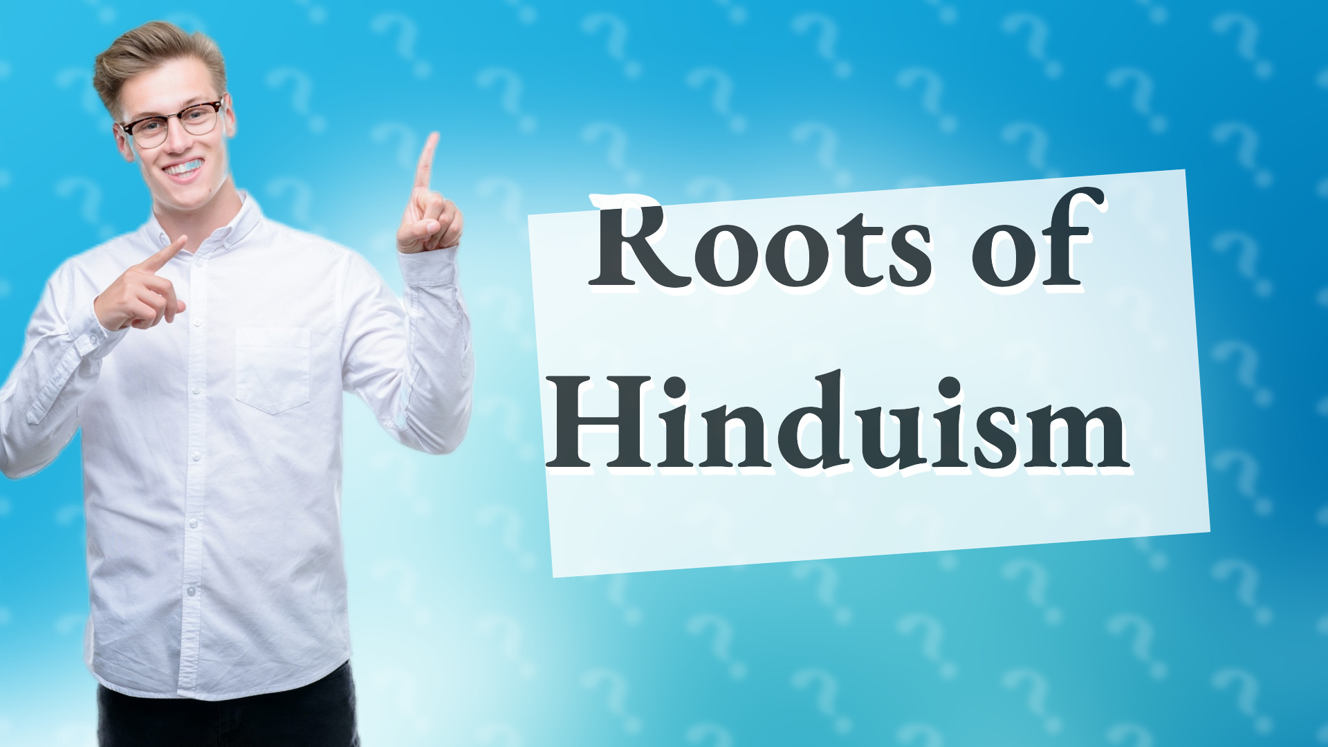 Roots of Hinduism