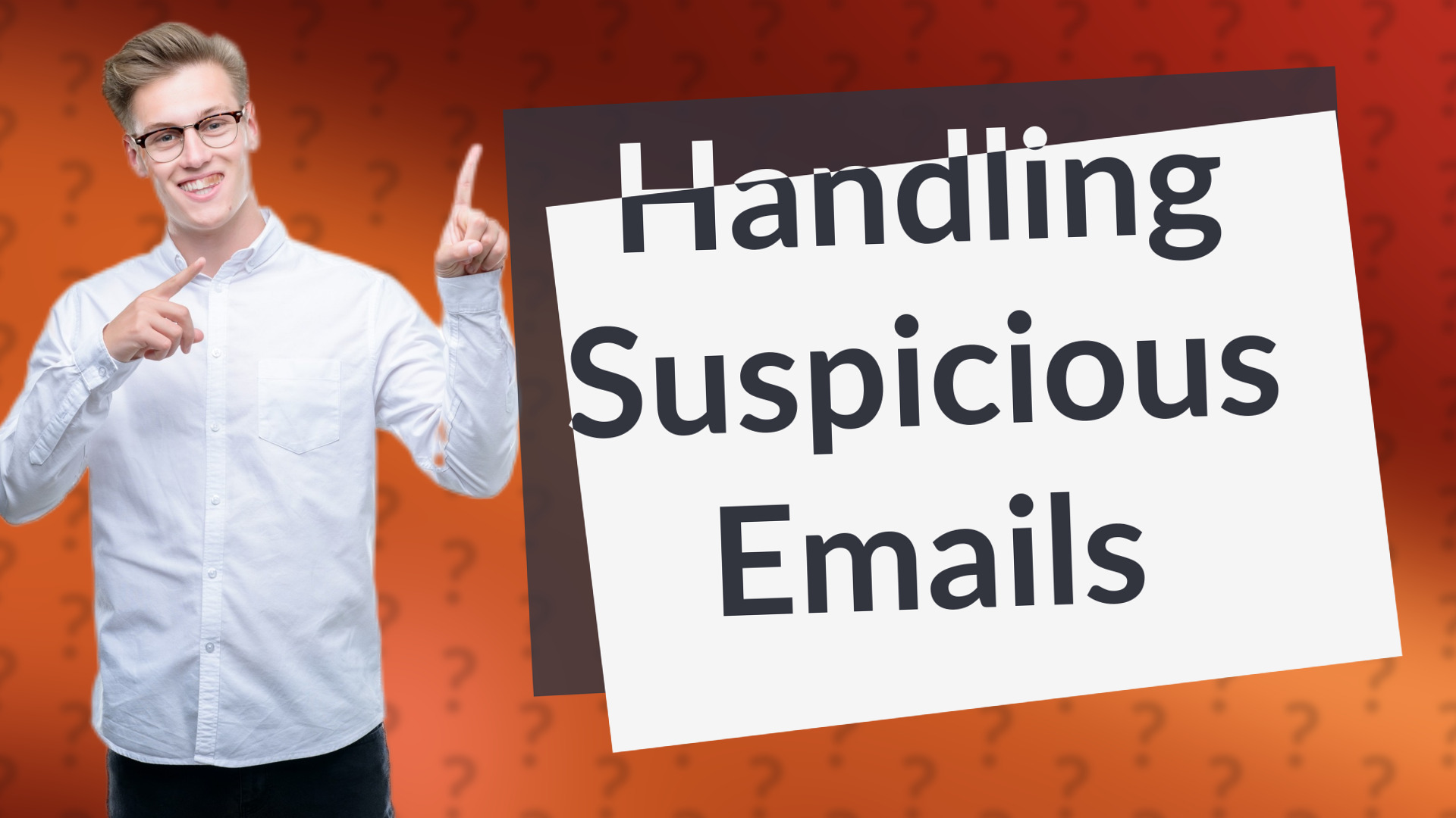 Handling Suspicious Emails