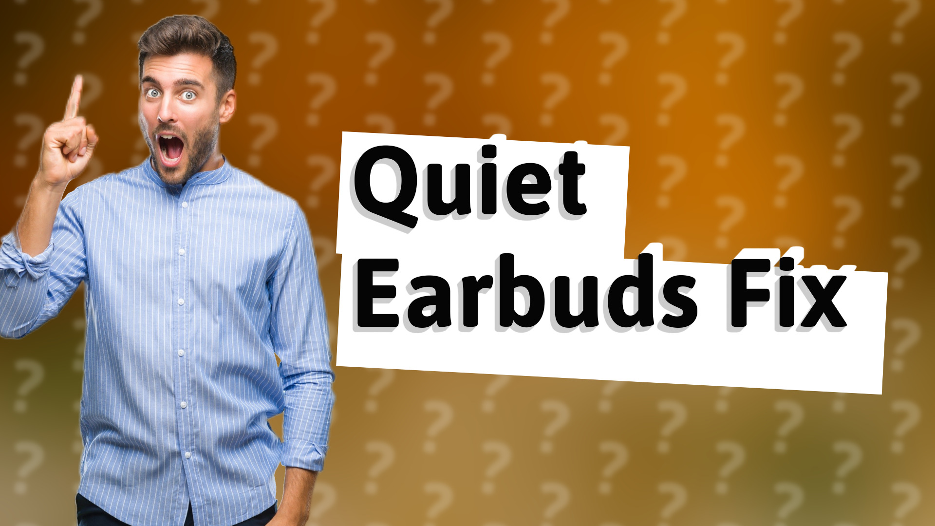 Quiet Earbuds Fix
