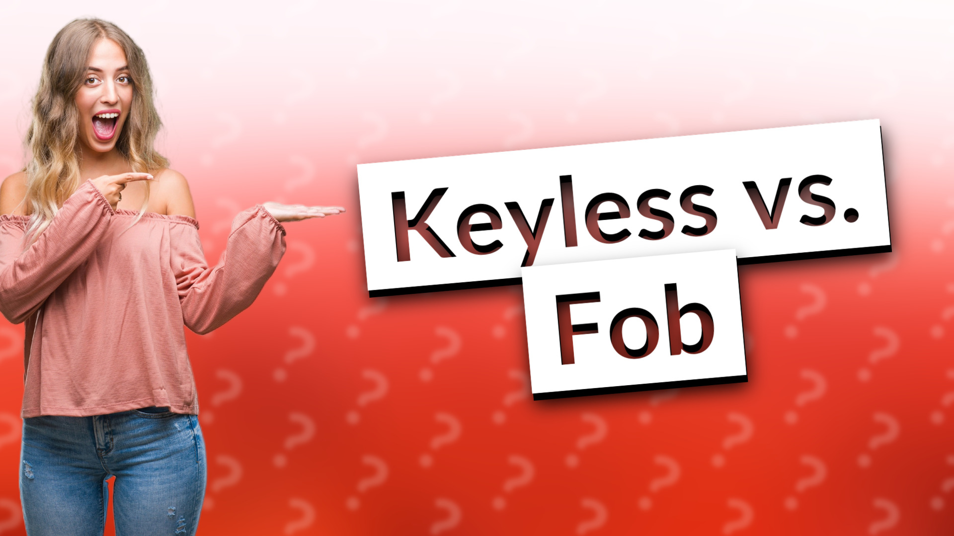 Keyless vs. Fob