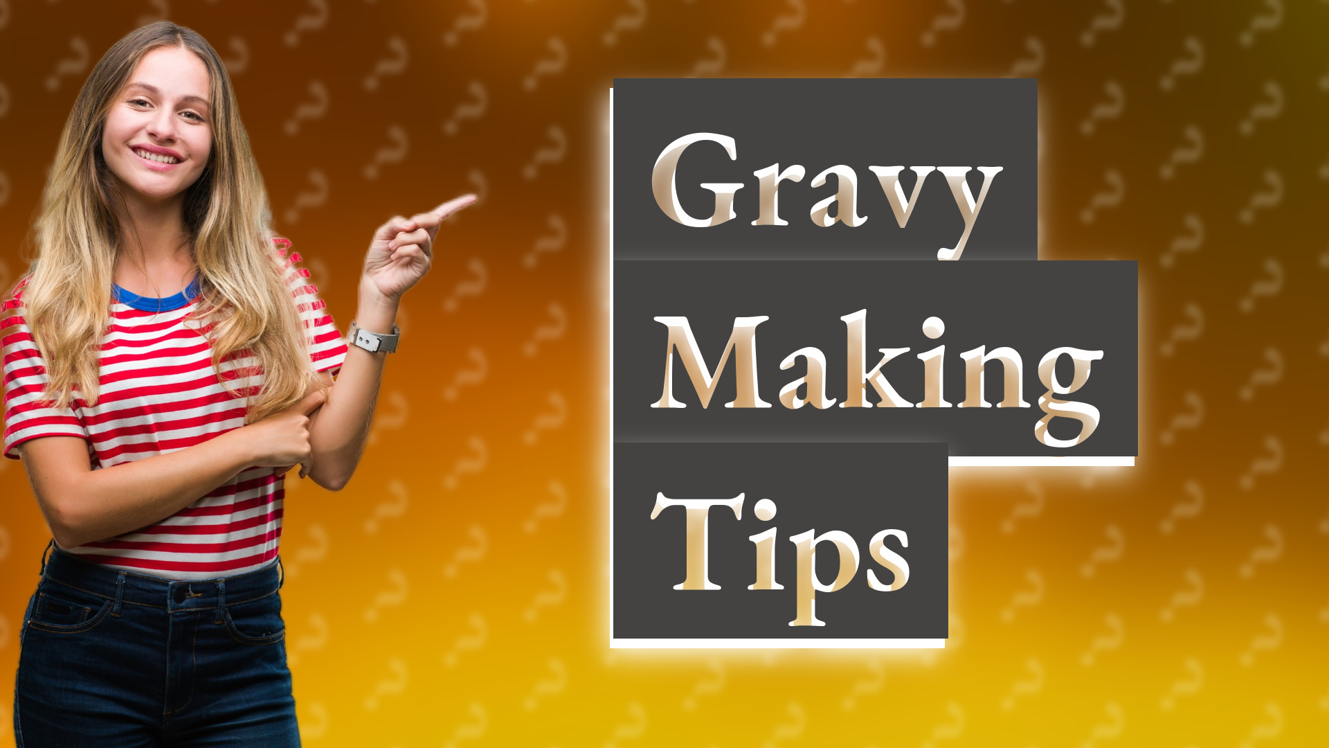 Gravy Making Tips